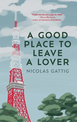 A Good Place to Leave a Lover by Gattig, Nicolas