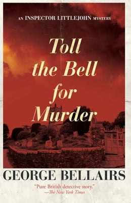 Toll the Bell for Murder by Bellairs, George