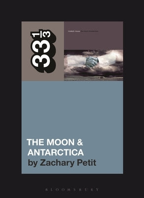 Modest Mouse's the Moon & Antarctica by Petit, Zachary