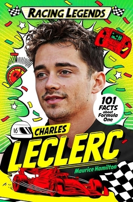 Racing Legends: Charles Leclerc by Hamilton, Maurice