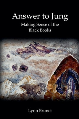 Answer to Jung Making Sense of the Black Books by Brunet, Lynn