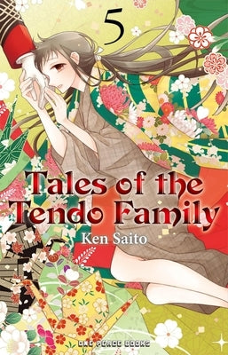 Tales of the Tendo Family Volume 5 by Saito, Ken