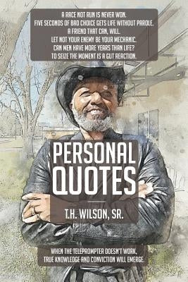 Personal Quotes by Wilson, T. H., Sr.