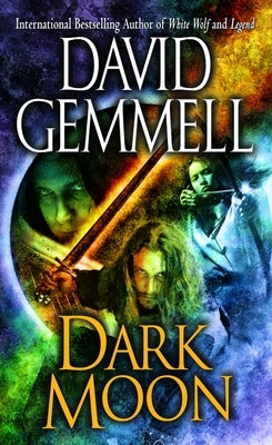 Dark Moon by Gemmell, David