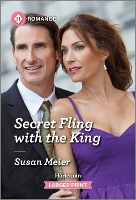 Secret Fling with the King by Meier, Susan