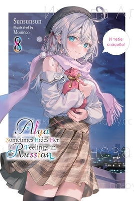 Alya Sometimes Hides Her Feelings in Russian, Vol. 8 by Sunsunsun