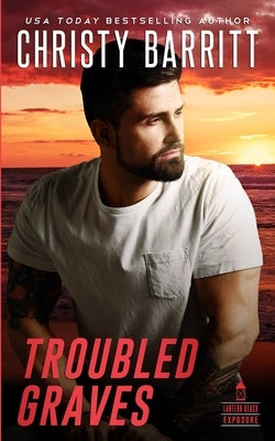 Troubled Graves by Barritt, Christy