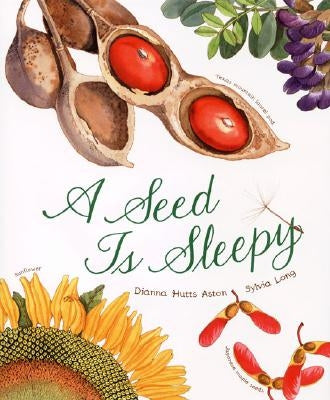 A Seed Is Sleepy by Aston, Dianna