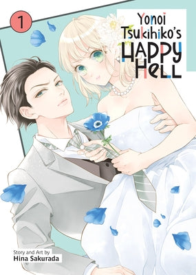 Yonoi Tsukihiko's Happy Hell Vol. 1 by Sakurada, Hina