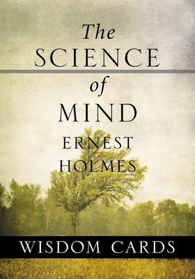 The Science of Mind Wisdom Cards by Holmes, Ernest
