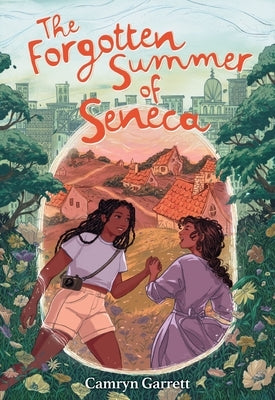 The Forgotten Summer of Seneca by Garrett, Camryn