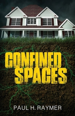 Confined Spaces by Raymer, Paul H.