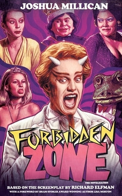 Forbidden Zone: The Novelization by Millican, Joshua