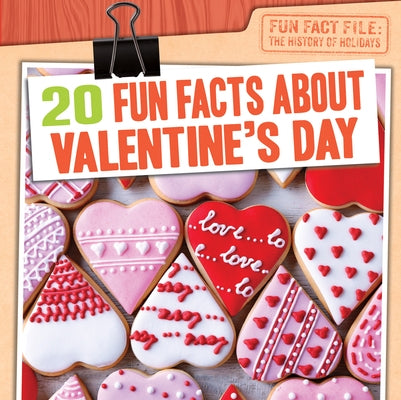 20 Fun Facts about Valentine's Day by Roza, Greg