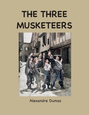 The Three Musketeers by Dumas, Alexandre