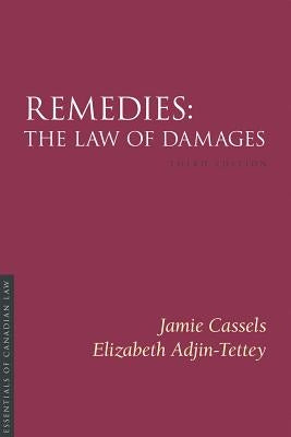 Remedies 3/E: The Law of Damages by Cassels, Jamie