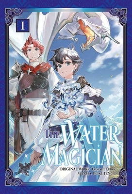 The Water Magician: Volume 1 (Manga) by Kubou, Tadashi