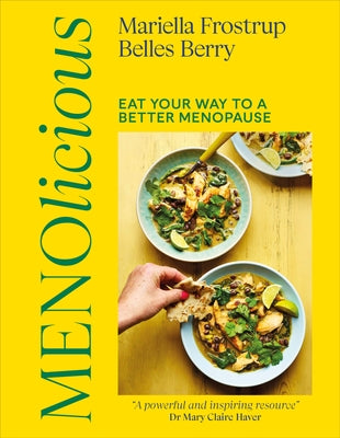 Menolicious: Eat Your Way to a Better Menopause by Frostrup, Mariella