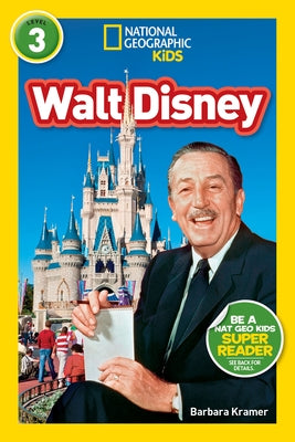 National Geographic Readers: Walt Disney (L3) by Kramer, Barbara