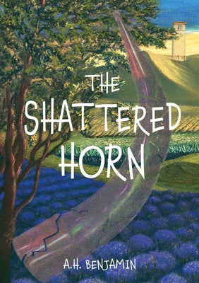 The Shattered Horn by Benjamin, A. H.