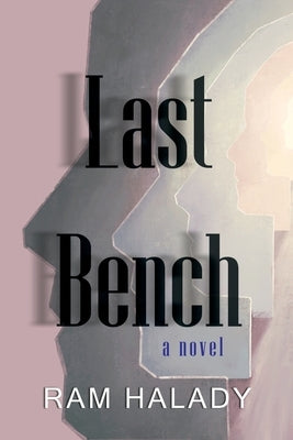 Last Bench by Halady, Ram