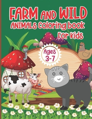 Animal Coloring Book for Kids Ages 3-7: A Funny Farm and Wild Animal Coloring Activity Book for Kids by Future Coloring Cave