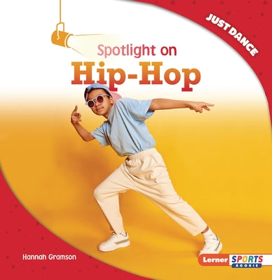 Spotlight on Hip-Hop by Gramson, Hannah