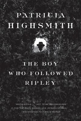 The Boy Who Followed Ripley by Highsmith, Patricia