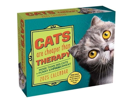 Cats Are Cheaper Than Therapy 2025 Day-To-Day Calendar: More Than 365 Cats + Punny Empawerment by Andrews McMeel Publishing