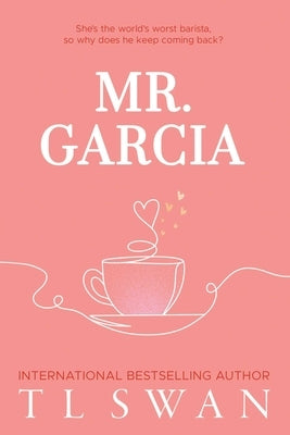 Mr. Garcia by Swan, T. L.