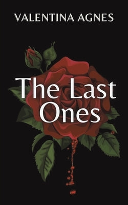 The Last Ones by Agnes, Valentina