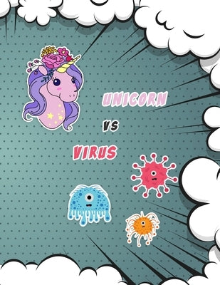 Unicorn vs Virus: A Fancy Corona Coloring Book - 31 Individual Unicorn & Virus Designs to Colorize, Coloring Book for Kids & Adults - 8. by Klein, Samy