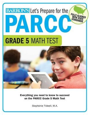 Let's Prepare for the Parcc Grade 5 Math Test by Tidwell, Stephenie