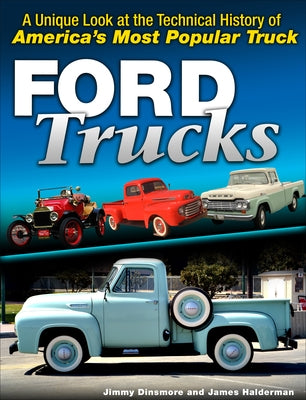 Ford F-Series Trucks: 1948-Present: A History of America's Most Popular Pickups by Dinsmore, Jimmy