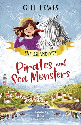 Pirates and Sea Monsters: The Island Vet Book 1 Volume 1 by Lewis, Gill