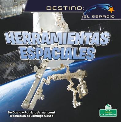 Herramientas Espaciales (Space Tools) by Armentrout, David