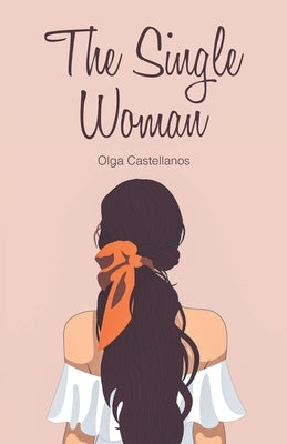 The Single Woman by Castellanos, Olga