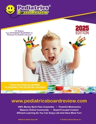 Pediatrics Board Review: Your EFFICIENCY BLUEPRINT to Passing the Pediatric Boards by Goyal, Ashish
