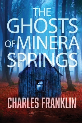 The Ghosts of Minera Springs by Franklin, Charles