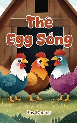 The Egg Song by Joy Decius