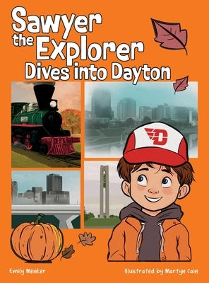 Sawyer the Explorer Dives into Dayton by Menker, Emily