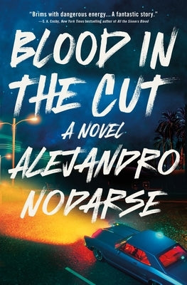 Blood in the Cut by Nodarse, Alejandro