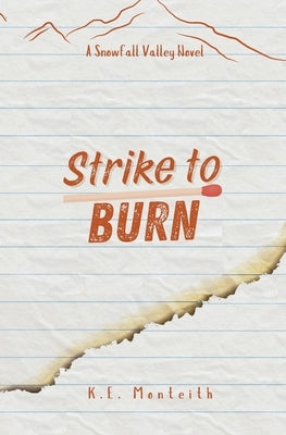 Strike To Burn by Monteith, K. E.