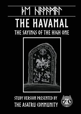 Havamal: Study Version Presented by: The Asatru Community, Inc. by Panell, Vincent