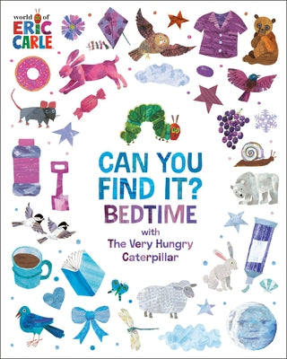 Can You Find It? Bedtime with the Very Hungry Caterpillar by Carle, Eric