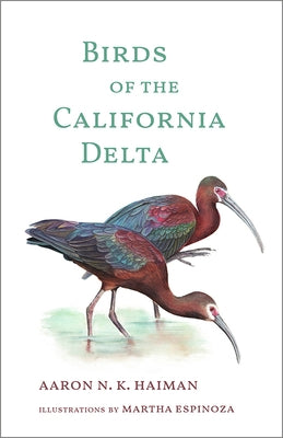 Birds of the California Delta by Haiman, Aaron N. K.