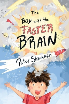 The Boy with the Faster Brain by Shankman, Peter