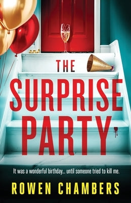 The Surprise Party: A page-turning psychological thriller with a massive twist by Chambers, Rowen