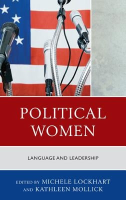 Political Women: Language and Leadership by Lockhart, Michele