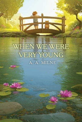 When We Were Very Young by Milne, A. a.